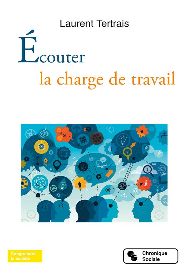 ECOUTER LA CHARGE DE TRAVAIL