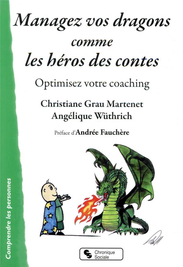 MANAGEZ VOS DRAGONS COMME LES HEROS DES CONTES - OPTIMISEZ VOTRE COACHING