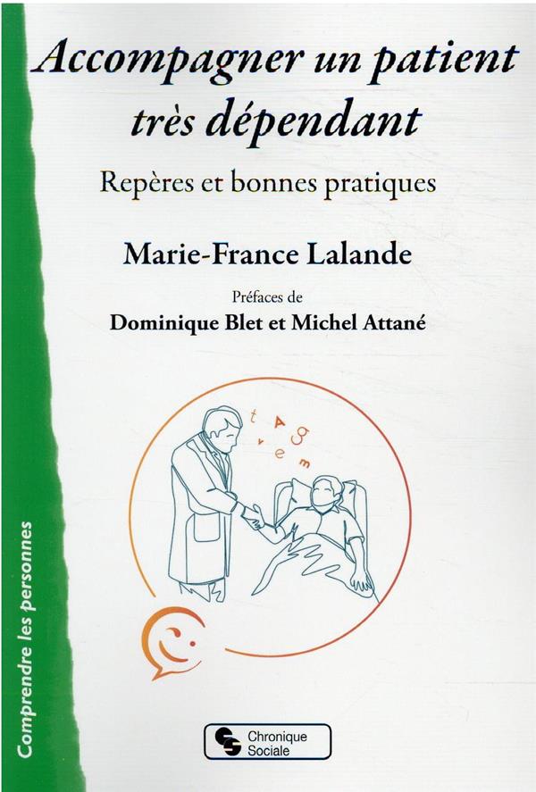 ACCOMPAGNER UN PATIENT TRES DEPENDANT - REPERES ET BONNES PRATIQUES