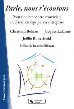 PARLE, NOUS T'ECOUTONS - POUR UNE RENCONTRE CONVIVIALE EN CLASSE, EN EQUIPE, EN ENTREPRISE