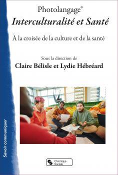 PHOTOLANGAGE  INTERCULTURALITE ET SANTE - A LA CROISEE DE LA CULTURE ET DE LA SANTE