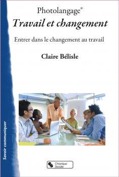 PHOTOLANGAGE  TRAVAIL ET CHANGEMENT - ENTRER DANS LE CHANGEMENT AU TRAVAIL