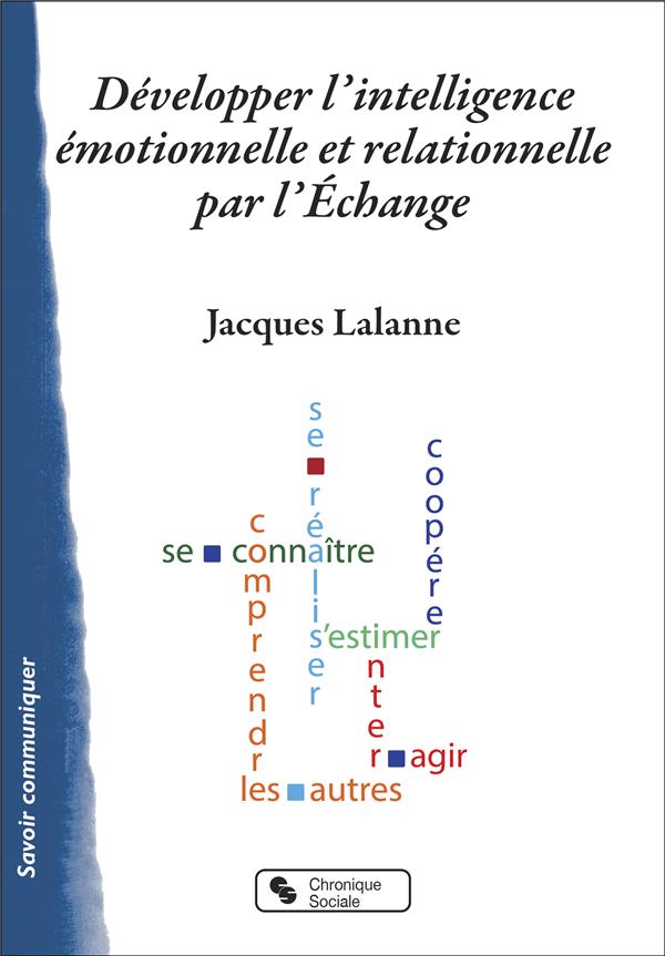 DEVELOPPER L'INTELLIGENCE EMOTIONNELLE ET RELATIONNELLE PAR L'ECHANGE