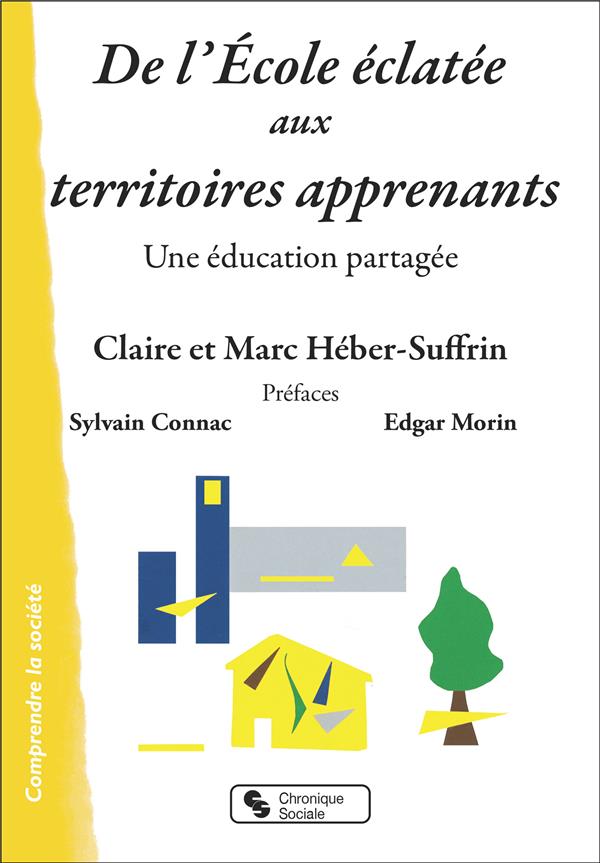 DE L'ECOLE ECLATEE AUX TERRITOIRES APPRENANTS - UNE EDUCATION PARTAGEE