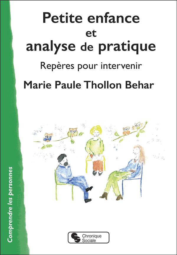 PETITE ENFANCE ET ANALYSE DE LA PRATIQUE - REPERES POUR INTERVENIR