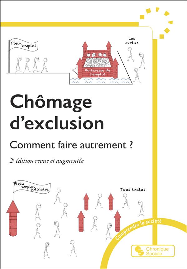 CHOMAGE D'EXCLUSION - COMMENT FAIRE AUTREMENT ?
