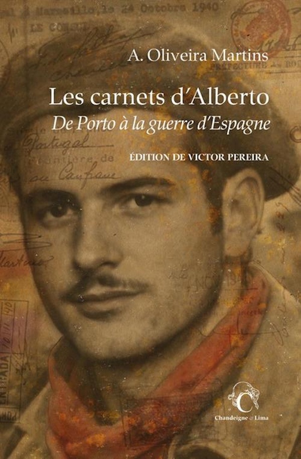 LES CARNETS D'ALBERTO. DE PORTO A LA GUERRE D'ESPAGNE
