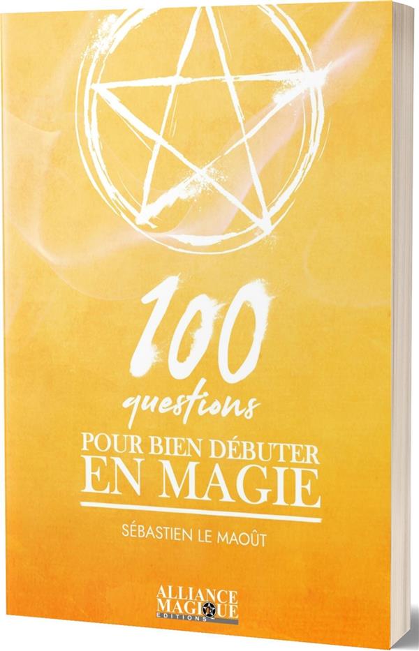 100 QUESTIONS POUR BIEN DEBUTER EN MAGIE