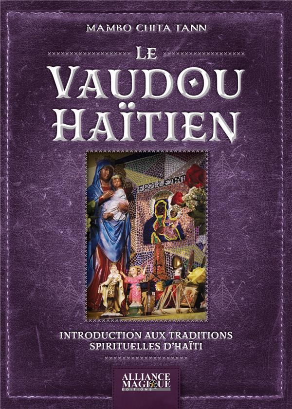 LE VODOU HAITIEN - INTRODUCTION AUX TRADITIONS SPIRITUELLES D'HAITI