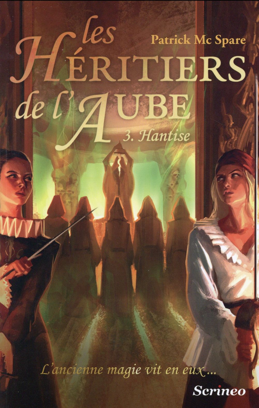 LES HERITIERS DE L'AUBE - TOME 03 : HANTISE - VOLUME 03