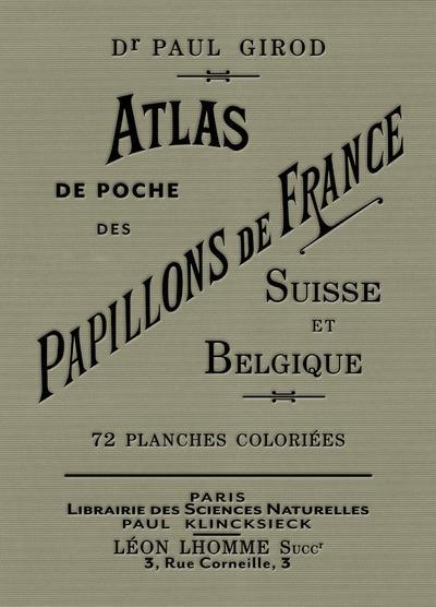 ATLAS DE POCHE DES PAPILLONS DE FRANCE, SUISSE ET BELGIQUE LES PLUS REPANDUS