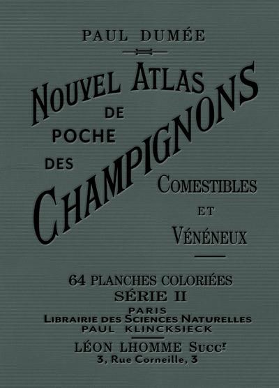 NOUVEL ATLAS DE POCHE DES CHAMPIGNONS COMESTIBLES ET VENENEUX - TOME 2 - II