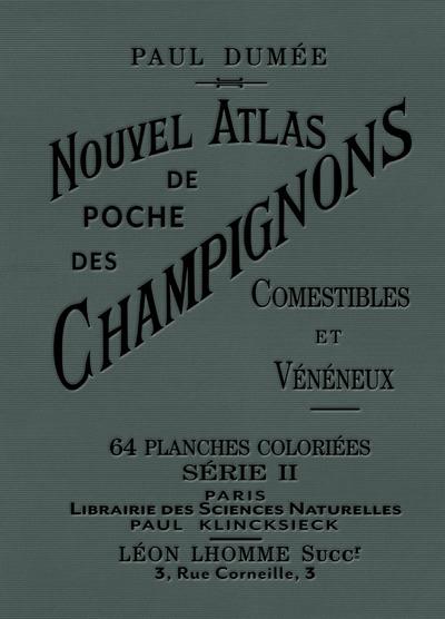 NOUVEL ATLAS DE POCHE DES CHAMPIGNONS COMESTIBLES ET VENENEUX - TOME 2 - II