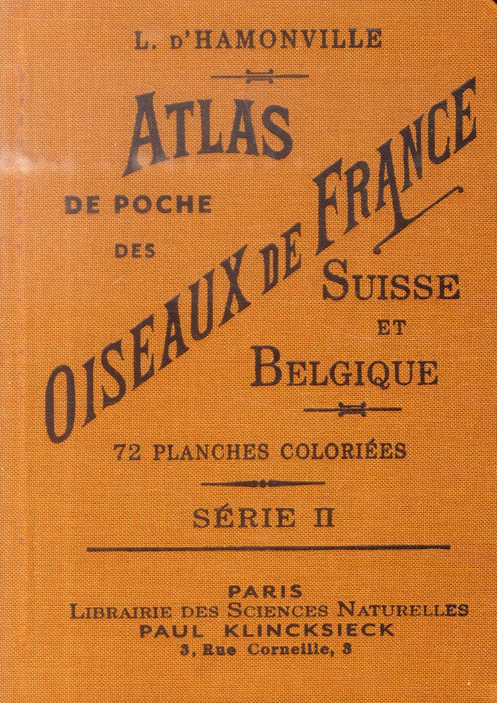 ATLAS DE POCHE DES OISEAUX DE FRANCE, SUISSE ET BELGIQUE UTILES OU NUISIBLES - TOME 2 - VOL02