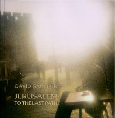 JERUSALEM - TO THE LAST PATH