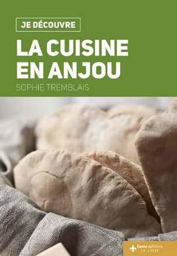 JE DECOUVRE LA CUISINE EN ANJOU