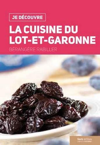 JE DECOUVRE LA CUISINE DU LOT-ET-GARONNE