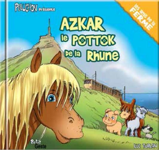 AZKAR - LE POTTOK DE LA RHUNE (COLL. PELUCHON ET LES AMIS DE LA FERME)