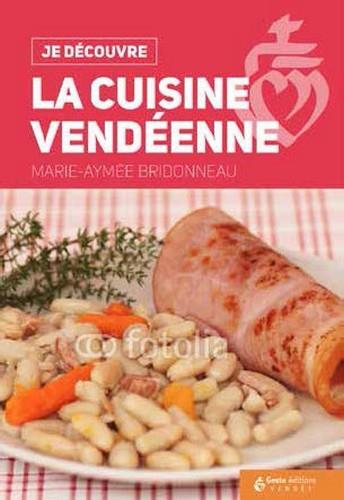 JE DECOUVRE LA CUISINE VENDEENNE