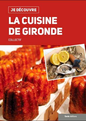 JE DECOUVRE LA CUISINE DE GIRONDE