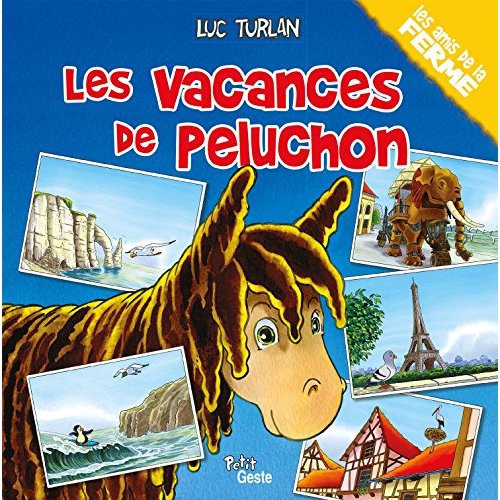 LES VACANCES DE PELUCHON (COLL. PELUCHON ET LES AMIS DE LA FERME)