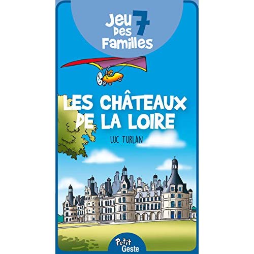 JEU DES 7 FAMILLES - LES CHATEAUX DE LA LOIRE