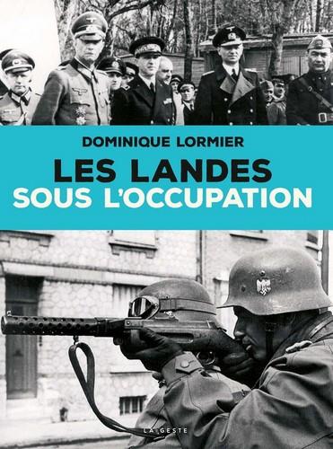 LES LANDES SOUS L'OCCUPATION