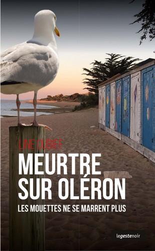 MEURTRE SUR OLERON - LES MOUETTES NE SE MARRENT PLUS (POCHE) COLL. GESTE NOIR