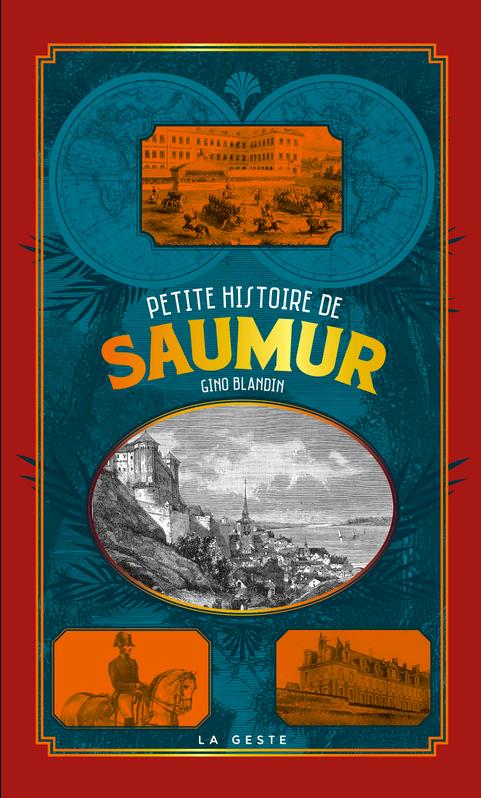 PETITE HISTOIRE DE SAUMUR (POCHE RELIE) NOUVELLE EDITION