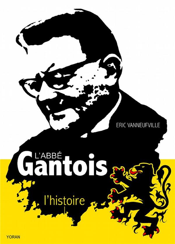 L'ABBE GANTOIS , L'HISTOIRE