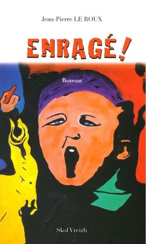 ENRAGE ! - ROMAN