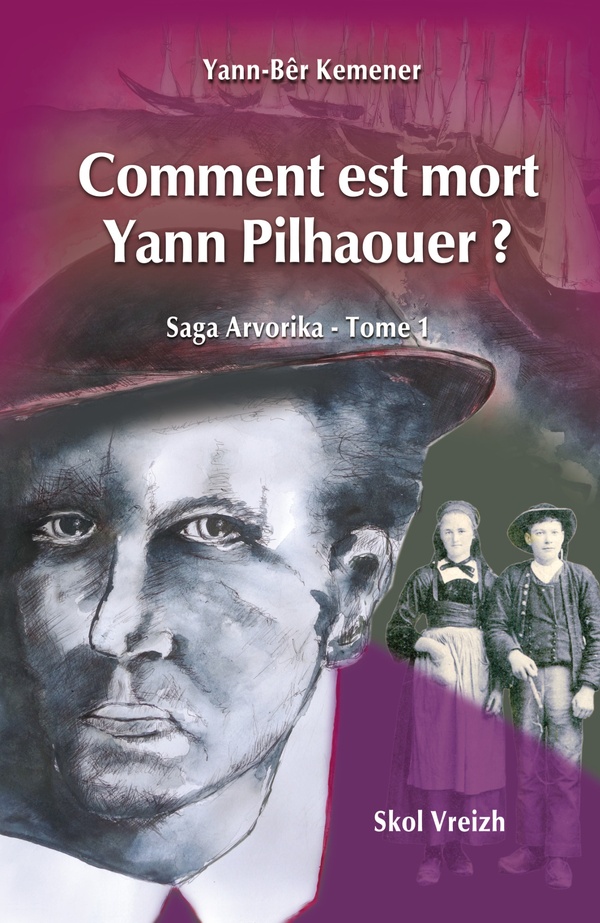 SAGA ARVORIKA - T01 - COMMENT EST MORT YANN PILHAOUAER ? - ROMAN