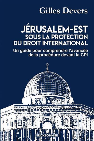 JERUSALEM-EST SOUS LA PROTECTION DU DROIT INTERNATIONAL