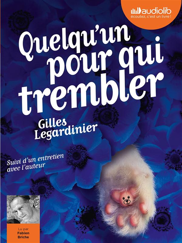 QUELQU'UN POUR QUI TREMBLER - LIVRE AUDIO 1 CD MP3 - SUIVI DUN ENTRETIEN AVEC LAUTEUR