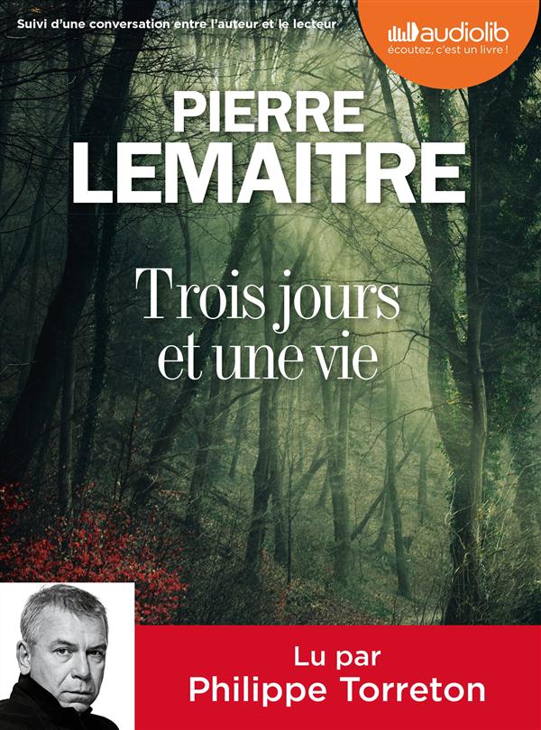 TROIS JOURS ET UNE VIE - LIVRE AUDIO 1 CD MP3 - SUIVI D'UNE CONVERSATION ENTRE L'AUTEUR ET LE LECTEU