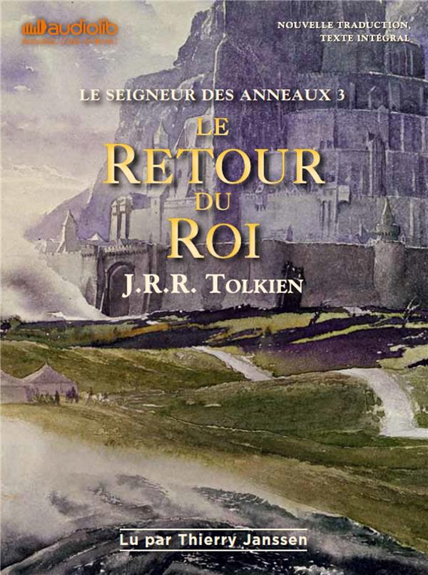 LE SEIGNEUR DES ANNEAUX - T03 - LE SEIGNEUR DES ANNEAUX 3 - LE RETOUR DU ROI - LIVRE AUDIO 2CD MP3