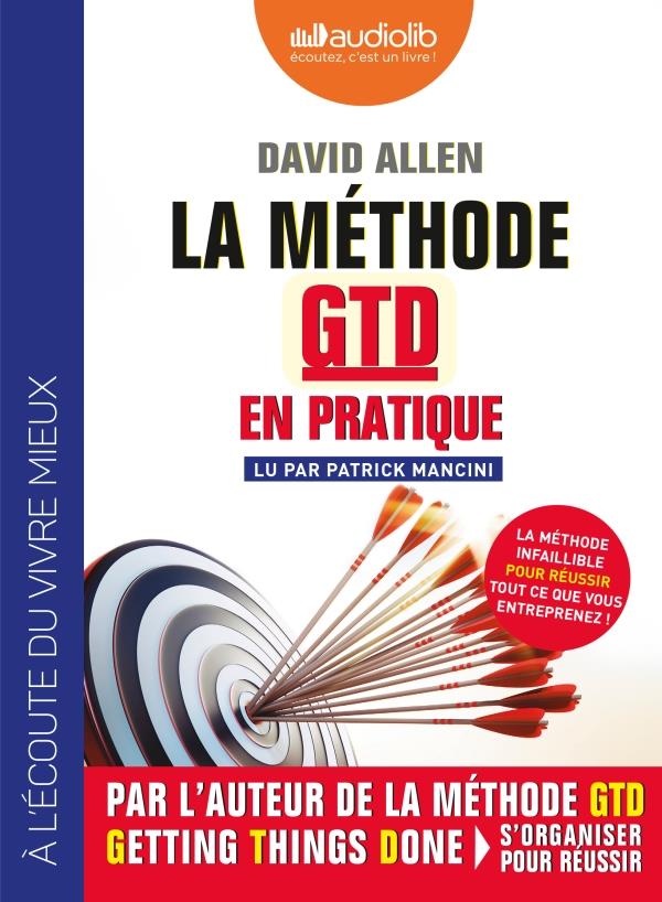LA METHODE GTD EN PRATIQUE - LIVRE AUDIO 1 CD MP3
