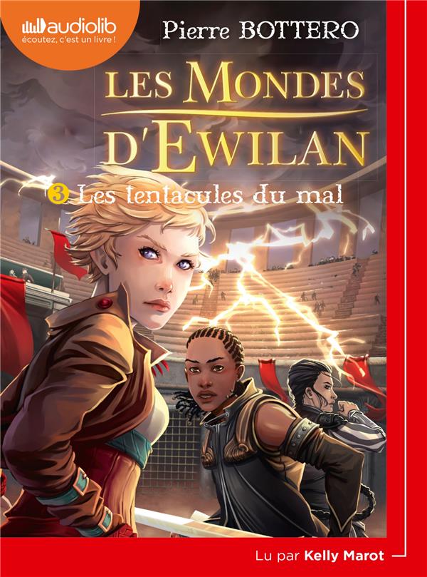 LES MONDES D'EWILAN - T03 - LES MONDES D'EWILAN 3 - LES TENTACULES DU MAL - LIVRE AUDIO 1 CD MP3