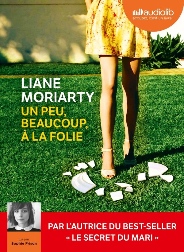 UN PEU, BEAUCOUP, A LA FOLIE - LIVRE AUDIO 2 CD MP3