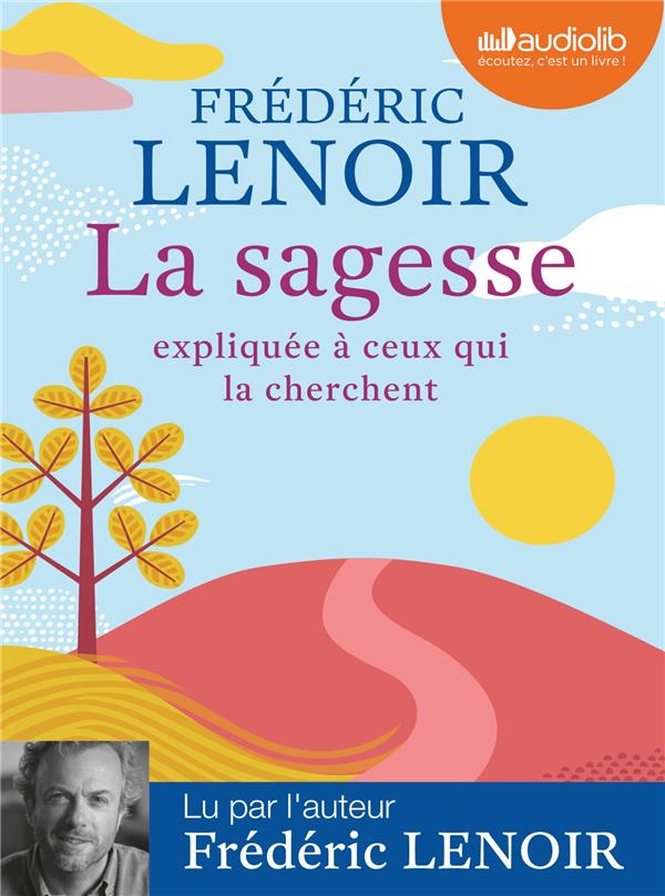 LA SAGESSE EXPLIQUEE A CEUX QUI LA CHERCHENT - LIVRE AUDIO 1 CD MP3