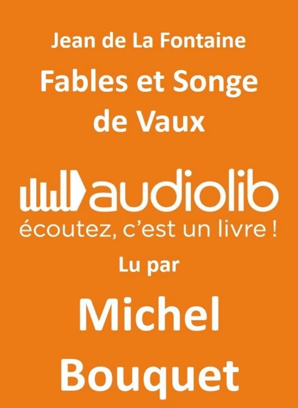 MICHEL BOUQUET LIT JEAN DE LA FONTAINE - SELECTION DE FABLES ET EXTRAIT DU SONGE DE VAUX - LIVRE AUD