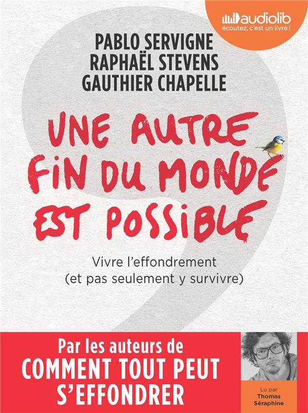 UNE AUTRE FIN DU MONDE EST POSSIBLE - VIVRE L'EFFONDREMENT (ET PAS SEULEMENT Y SURVIVRE) - LIVRE AUD