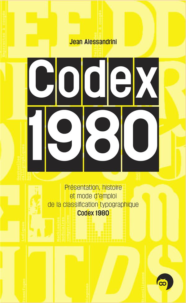 CODEX 1980 - PRESENTATION, HISTOIRE ET MODE D'EMPLOI DE LA CLASSIFICATION TYPOGRAPHIQUE CODEX 1980