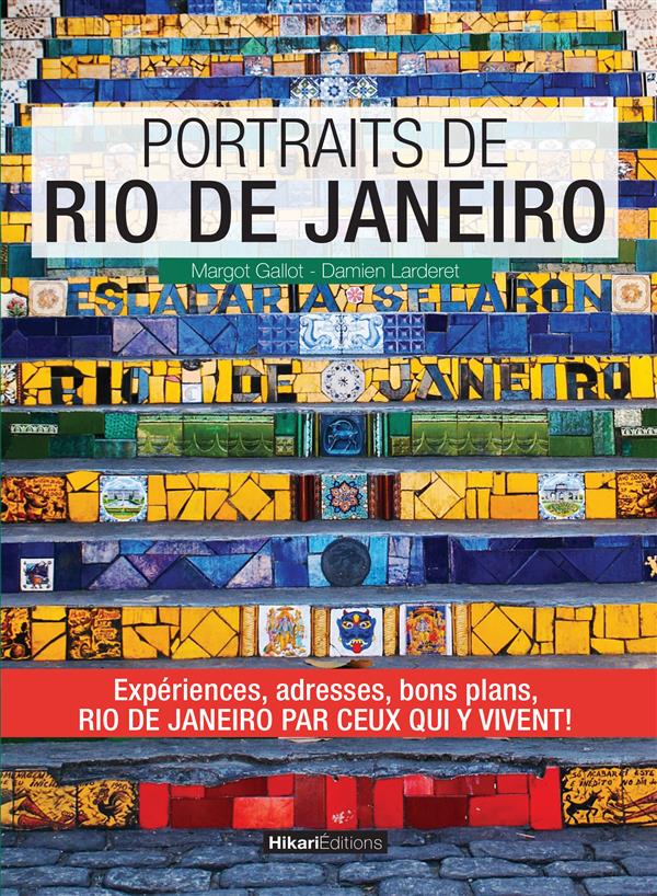 PORTRAITS DE RIO DE JANEIRO - EXPERIENCES, ADRESSES, BONS PLANS, RIO..