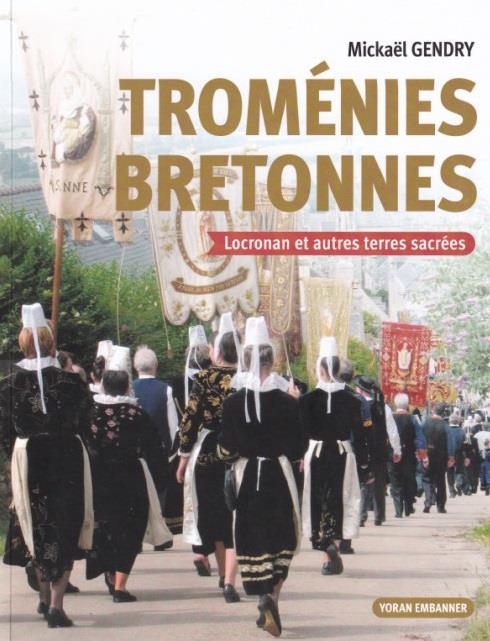 TROMENIES BRETONNES - LOCRONAN ET AUTRES TERRES SACREES