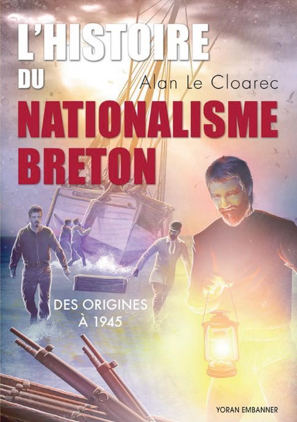HISTOIRE DU NATIONALISME BRETON DES ORIGINES A 1945