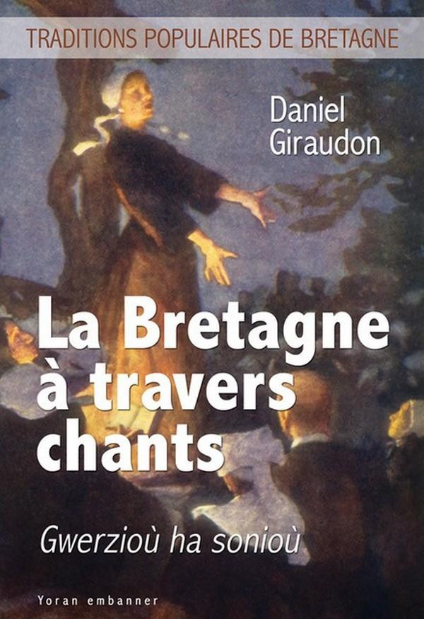 LA BRETAGNE A TRAVERS CHANTS