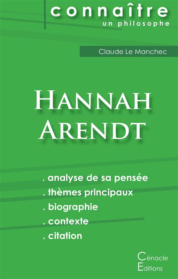 COMPRENDRE HANNAH ARENDT (ANALYSE COMPLETE DE SA PENSEE)