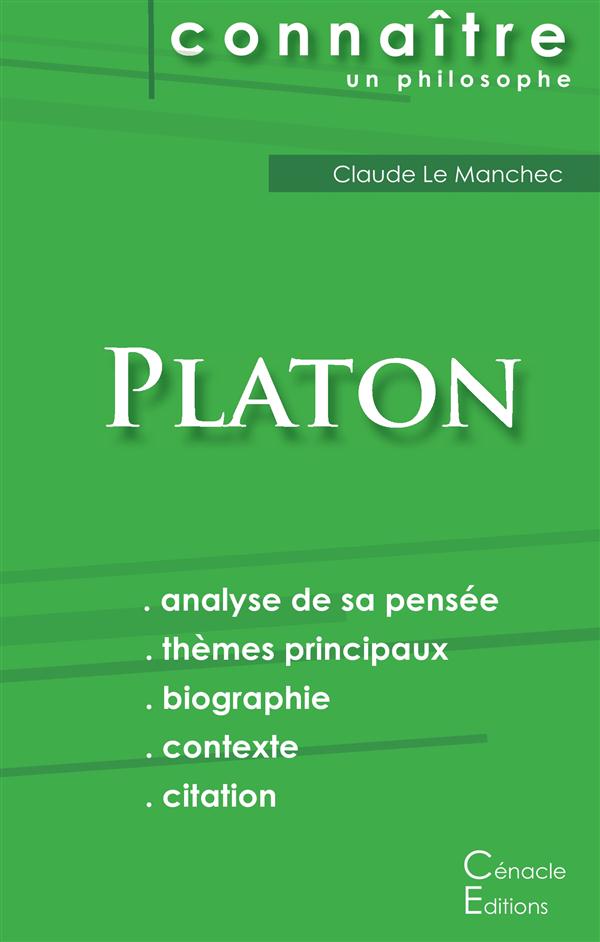 COMPRENDRE PLATON (ANALYSE COMPLETE DE SA PENSEE)