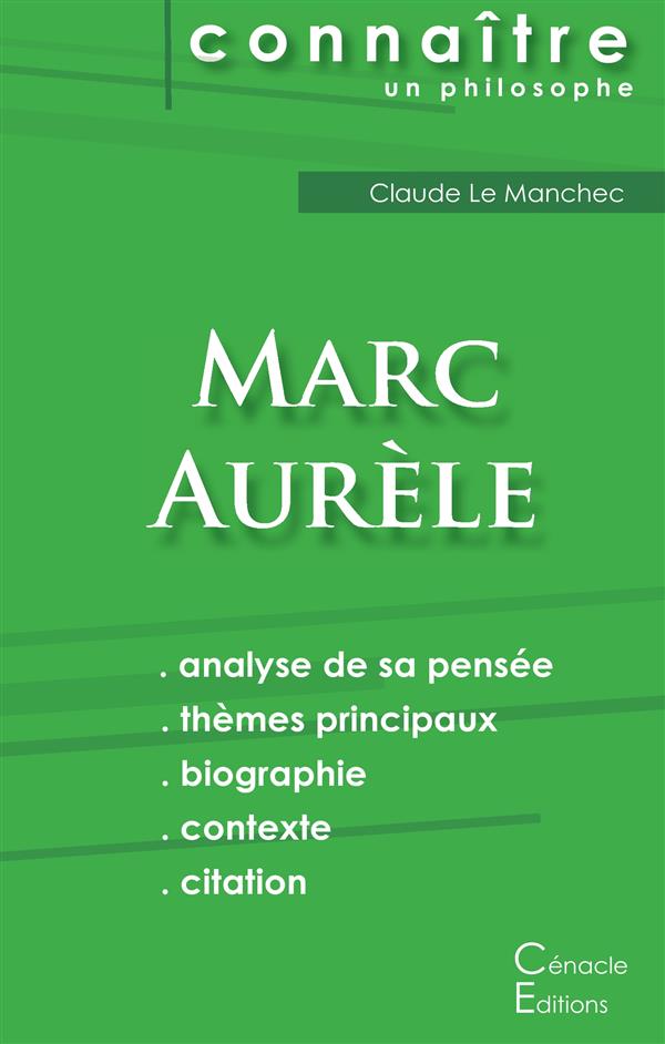 COMPRENDRE MARC AURELE (ANALYSE COMPLETE DE SA PENSEE)